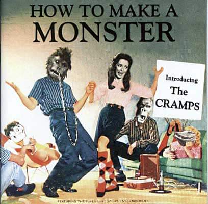 How to Make A Monster - The Cramps