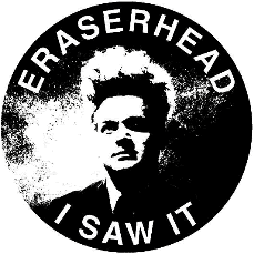 Eraserhead: I Saw It