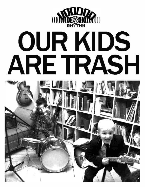 Our Kids Are Trash