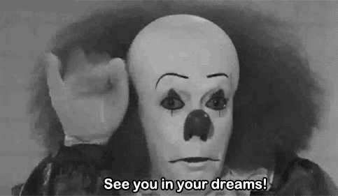See You in Your Dreams - Pennywise